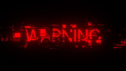 3D rendering warning text with screen effects of technological glitches