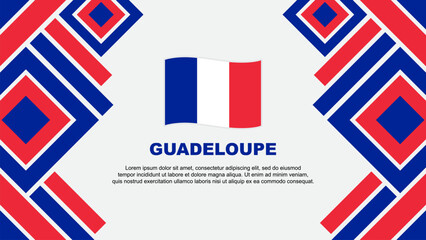 Guadeloupe Flag Abstract Background Design Template. Guadeloupe Independence Day Banner Wallpaper Vector Illustration