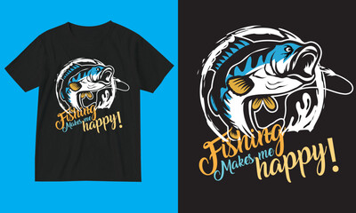 Fishing t-shirt design. Fishing makes me happy.