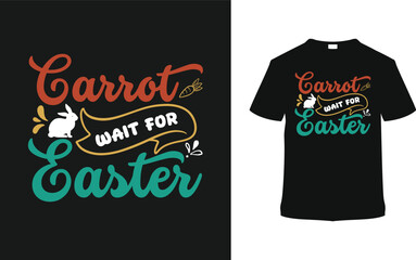 Carrot Wait For Easter Day T shirt Design, vector illustration, graphic template, print on demand, typography, vintage, eps 10, textile fabrics, retro style, element, apparel, easter tee
