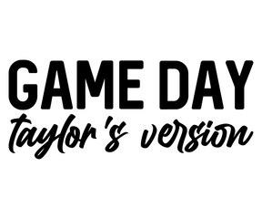 Game Day Taylor's Version Svg,Football,Supportive Mom,Football Dad,Funny Football,Season,Game Day 