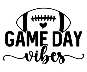 Game day vibes  Svg,Football,Supportive Mom,Football Dad,Funny Football,Season,Game Day 