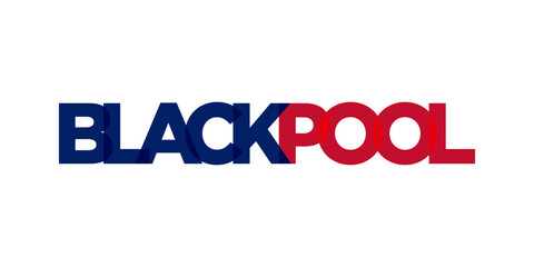 Blackpool city in the United Kingdom design features a geometric style illustration with bold typography in a modern font on white background.
