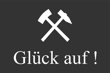 Bergbau - Gl&uuml;ck auf!