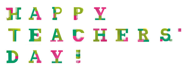 Happy Teachers Day in modern colors 3D font letter alphabet wooden toy blocks