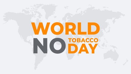 World No Tobacco Day Animation with a map, suitable for antismoking campaigns, health awareness materials, and presentations. 