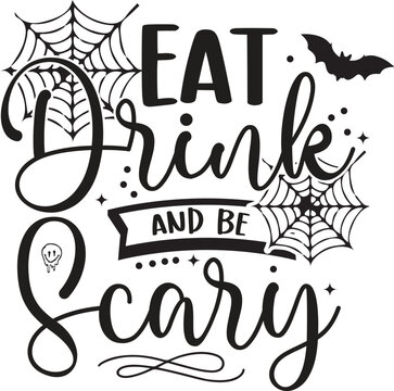 Eat Drink and be scary SVG Png Witch Svg Halloween Svg Sanderson Sisters svg Hocus pocus Svg T-Shirt design Fall Autumn Circuit Silhouette