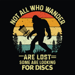 not all who wander are lost some are looking for discs