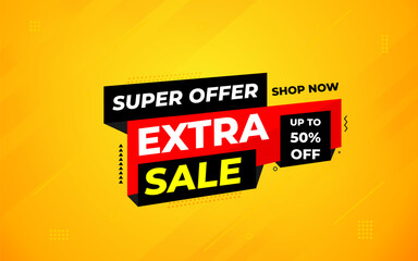 Extra Sale banner for web or social media. sale banner promotion template with discount tag. limited time offer, Get extra discount. Commercial poster, sale background vector illustration