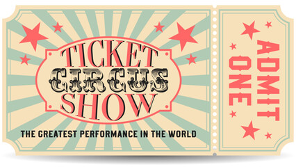 Admit One Circus Ticket Retro Style © Anastasia