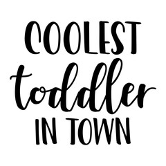 Obraz premium Coolest Toddler In Town