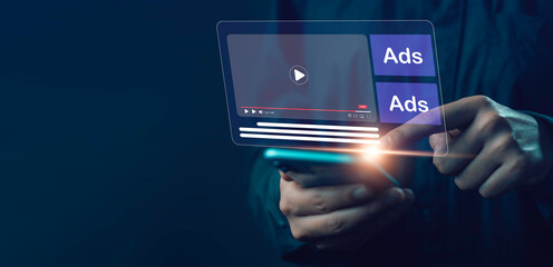 Video with  Ads on mobile screen, Video marketing concept. Playing video content online streaming show advertising button for target customers, ADs on website .