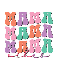 Mama vibes, mothers day t shirt design print template