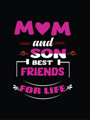 MOM AND SON BEST FRIENDS FOR LIFE T-shirt Design