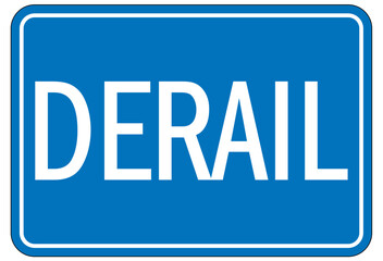 Railroad safety sign derail