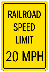 Railroad safety sign railroad speed limit 20 mph