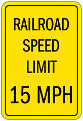 Railroad safety sign railroad speed limit 15 mph