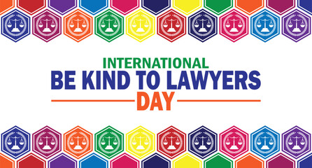 International Be Kind to Lawyers Day wallpaper with typography. International Be Kind to Lawyers Day, background
