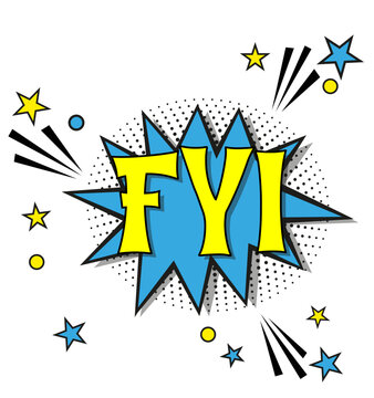 abbreviation fyi (for your information) in retro comic speech bubble with halftone dotted shadow on white background. vector vintage pop art illustration easy to edit and customize. eps 10