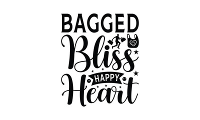Bagged Bliss Happy Heart - Shopping T-Shirt Design, Hand drawn lettering phrase, Illustration for prints and bags, posters, cards, Isolated on white background.