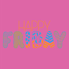 Vector lettering with the inscription happy Friday. Bright lettering with multicolored letters on a pink background for decoration, printing, stickers, postcards