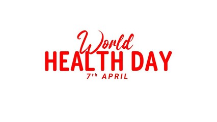 World health day typography animation ,4k video animated. health awareness day celebrated every year on 7th April.