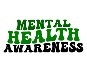 Fototapeta premium Mental Health Svg,Mental Health Awareness,Motivational Svg,Mental Health T-shirt,Typography,Retro,Cut Files for Cricut, Silhouette,Instant Download,