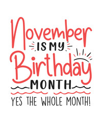 November is my birthday month design happy birthday svg,happy birthday,happy birthday svg,svg,svg files,happy birthday svg cake