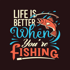 Fishing t-shirt design template. Fishing typography. Fishing lettering.