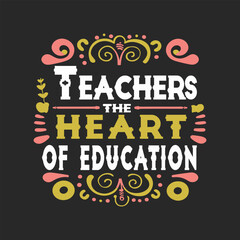 Teachers day t-shirt design template. Teachers day lettering. Teachers day quotes typography. © Gerald I. Mastin