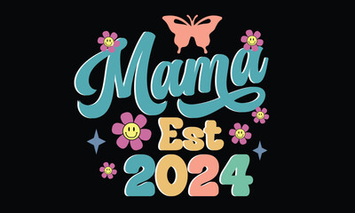 Mama Est 2024 Groovy Retro Design
