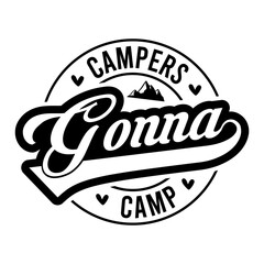 Campers Gonna Camp SVG