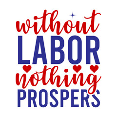 Without Labor Nothing Prospers SVG Designs