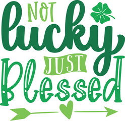 Fototapeta premium not lucky just blessed