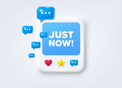 Social media post 3d frame. Just now tag. Special offer sign. Sale promotion symbol. Just now message frame. Photo banner with speech bubbles. Like, star and chat icons. Vector