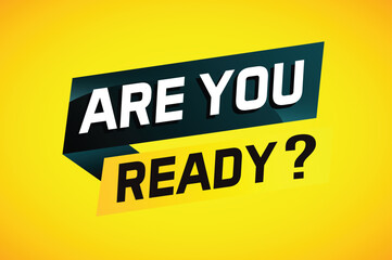 Are you ready word concept vector illustration and 3d style, landing page, template, ui, web, mobile app, poster, banner, flyer, background, gift card, coupon, label, wallpaper

