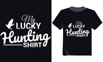 My Lucky Hunting Tshirt Vector Design