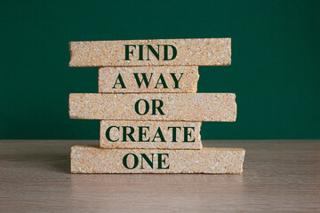 Find a way or create one symbol. Concept words Find a way or create one on brick blocks on a...