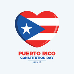 Puerto Rico Constitution Day poster vector illustration. Flag of Puerto Rico in heart shape icon. Puerto Rican Flag heart design element. Template for background, banner, card. July 25 every year