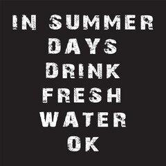 summertime drink water t-shirt design with the message