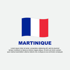 Martinique Flag Background Design Template. Martinique Independence Day Banner Social Media Post. Background