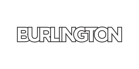 Burlington in the Canada emblem. The design features a geometric style, vector illustration with bold typography in a modern font. The graphic slogan lettering.