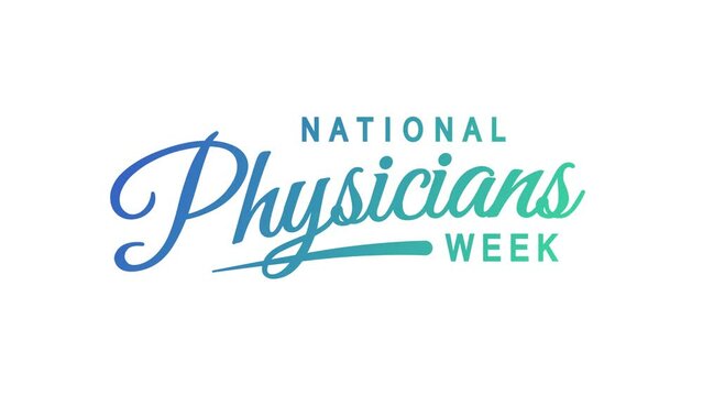 National Physicians Week Text Animation. Great for National Physicians Week Celebrations, for banner, social media feed wallpaper stories.