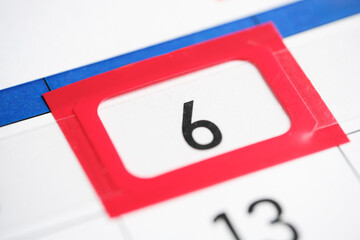 Calendar date. The 6th number the calendar is highlighted in a red frame.