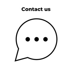 Contact us. Online consultation. Chat and message or feedback linear icon in black. Dialog badge and communication flat sign. Isolated logo. For your web site. Technical support symbol. Vector EPS 10