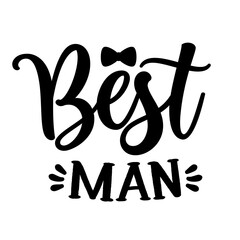 Best Man - Black hand lettered quote with bow tie for greeting card, gift tag, label, wedding sets. Groom and bride design. 