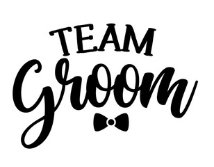 Team Groom - Black hand lettered quote with bow tie for greeting card, gift tag, label, wedding sets. Groom and bride design. 