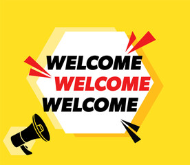 Welcome - vector invitation banner with megaphone.