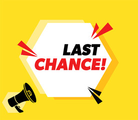 Last Chance - vector advertising banner with megaphone.