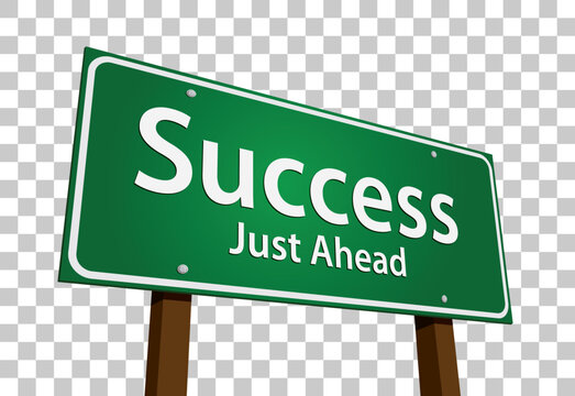 Naklejki Success Just Ahead Green Road Sign Vector Illustration on A Transparent Background.